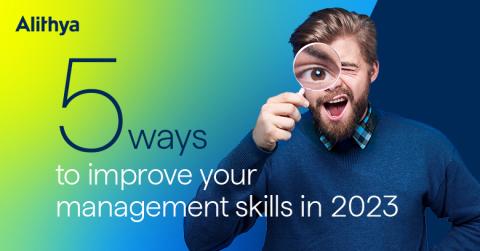 Five Ways to Improve Your Management Skills