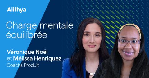 Charge mentale équilibre Véronique Noël et Mélissa Henriquez Coachs Produit